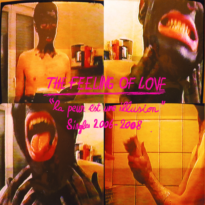 FEELING OF LOVE "La peur est une illusion" LP FEELING OF LOVE "La peur est une illusion" LP